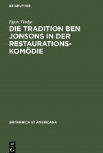 Die Tradition Ben Jonsons in Der Restaurationskomoedie