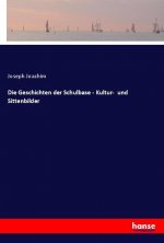 Geschichten der Schulbase - Kultur- und Sittenbilder