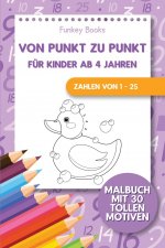 Von Punkt zu Punkt fur Kinder ab 4 Jahren - Zahlen von 1 - 25