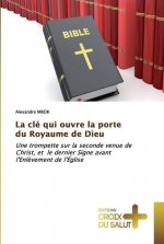 cle qui ouvre la porte du Royaume de Dieu