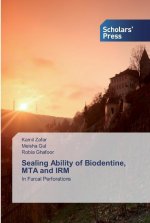 Sealing Ability of Biodentine, MTA and IRM