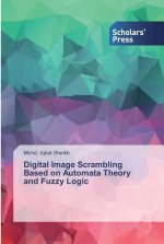 Digital Image Scrambling Based on Automata Theory and Fuzzy Logic