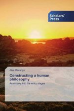 Constructing a human philosophy
