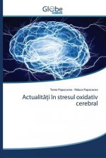 Actualități in stresul oxidativ cerebral