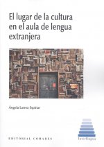LUGAR DE LA CULTURA EN EL AULA DE LENGUA EXTRANJERA