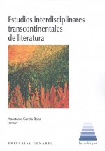 ESTUDIOS INTERDISCIPLINARES TRANSCONTINENTALES DE LITERATUR