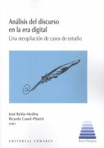 Análisis del discurso en la era digital. Una recopilación de casos de estudio