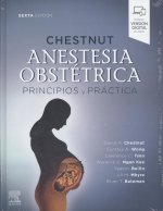 CHESTNUT. Anestesia obstétrica 6ª edición