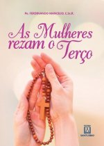As mulheres rezam o Terço