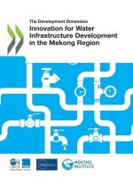 Innovation for water infrastructure development in the Mekong Region