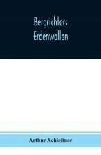 Bergrichters Erdenwallen