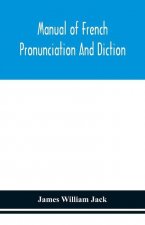 Manual of French pronunciation and diction, based on the notation of the Association phonetique internationale