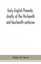 Early English proverbs, chiefly of the thirteenth and fourteenth centuries
