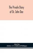private diary of Dr. John Dee