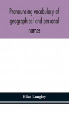 Pronouncing vocabulary of geographical and personal names
