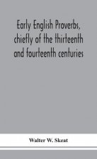 Early English proverbs, chiefly of the thirteenth and fourteenth centuries