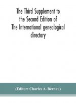 Third Supplement to the Second Edition of The International genealogical directory