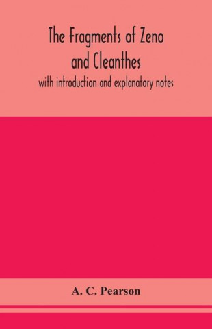 fragments of Zeno and Cleanthes; with introduction and explanatory notes