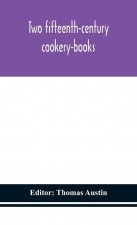 Two fifteenth-century cookery-books