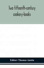 Two fifteenth-century cookery-books