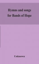 Hymns and songs for Bands of Hope