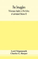 smugglers; picturesque chapters in the history of contraband (Volume II)