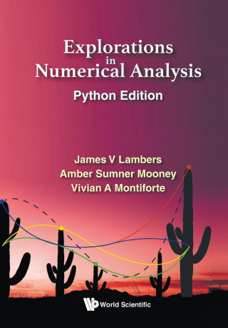 Explorations in Numerical Analysis