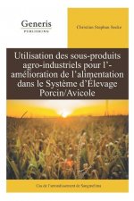 Utilisation des sous-produits agro-industriels pour l'amélioration de l'alimentation dans le syst?me d'élevage porcin/avicole: Cas de l'arrondissement