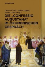 Die Confessio Augustana im oekumenischen Gesprach