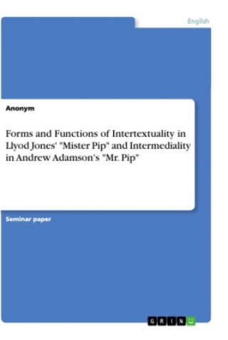 Forms and Functions of Intertextuality in Llyod Jones' 
