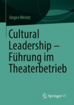 Cultural Leadership - Fuhrung Im Theaterbetrieb