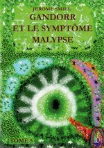 Gandorr et le Symptome Malypse