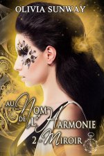Au Nom de l'Harmonie, tome 2