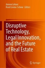 Disruptive Technology, Legal Innovation, and the Future of Real Estate