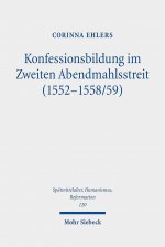 Konfessionsbildung im Zweiten Abendmahlsstreit (1552-1558/59)