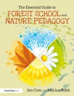 Essential Guide to Forest School and Nature Pedagogy