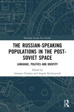 Russian-speaking Populations in the Post-Soviet Space
