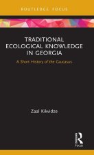 Traditional Ecological Knowledge in Georgia