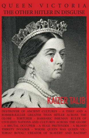 Queen Victoria: The Other Hitler in Disguise