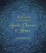 Hedgewitch's Little Book of Spells, Charms and Brews
