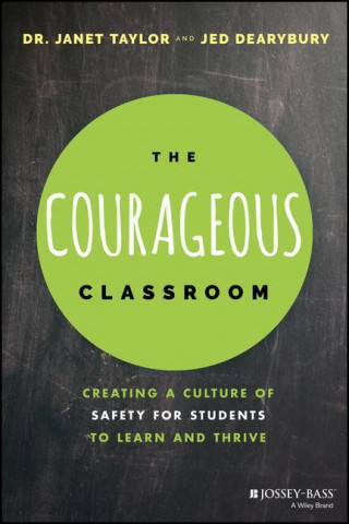 Courageous Classroom - Creating a Culture of Safety for Students to Learn and Thrive