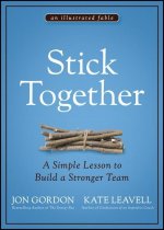 Stick Together - Simple Lesson to Build a Stronger Team
