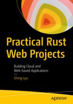 Practical Rust Web Projects