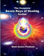 Complete Seven Rays of Healing System