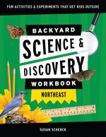 Backyard Science & Discovery Workbook: Northeast