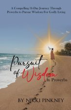 Pursuit of Wisdom in Proverbs