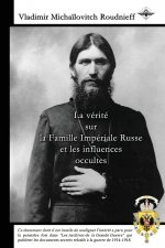 La vérité sur la Famille Impériale Russe et les influences occultes