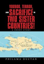 Voodoo, Terror, and Sacrifice in Two Sister Countries!