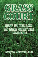 Grass Court: How To Use Law To Deal with the Pandemic