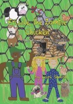 Frizzle, the Zombie Chicken: Zombie Pet Series Book 3